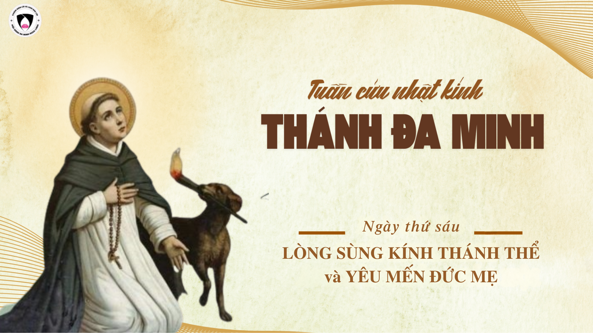 Tuần cửu nhật nhật kính Cha Thánh Đa Minh - Ngày thứ sáu: Lòng sùng kính Thánh Thể và yêu mến Đức Mẹ